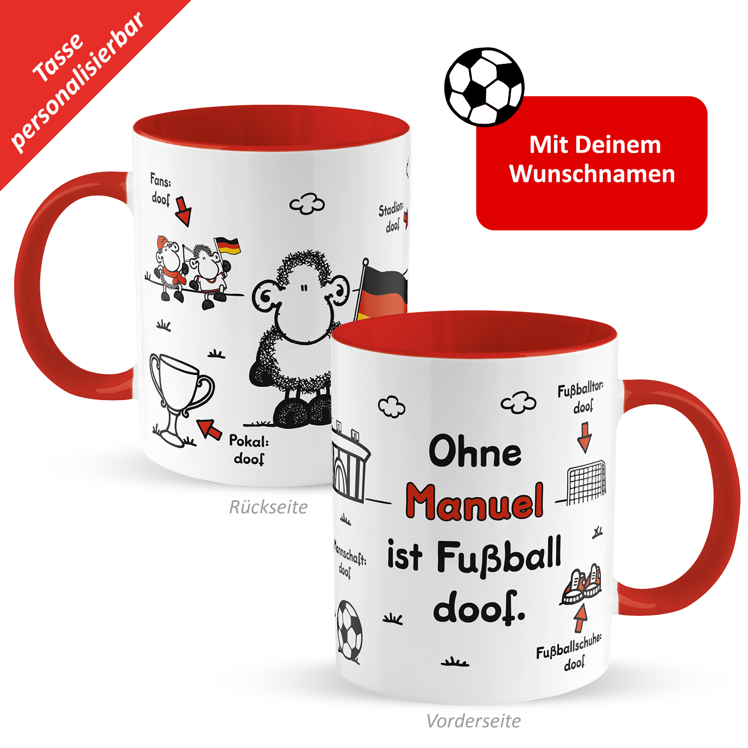 Fußball-Tasse »Ohne ... ist Fußball doof.« mit Wunschnamen, DEUTSCHLAND, rot, personalisiert
