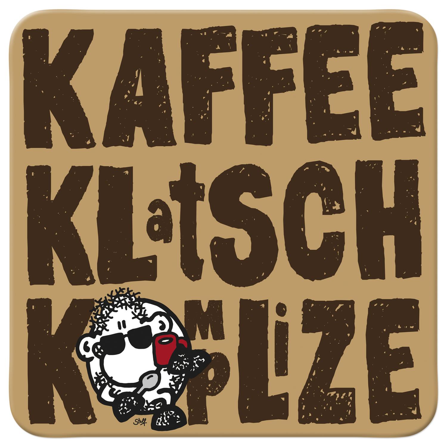 Untersetzer »Kaffeeklatsch Komplize«