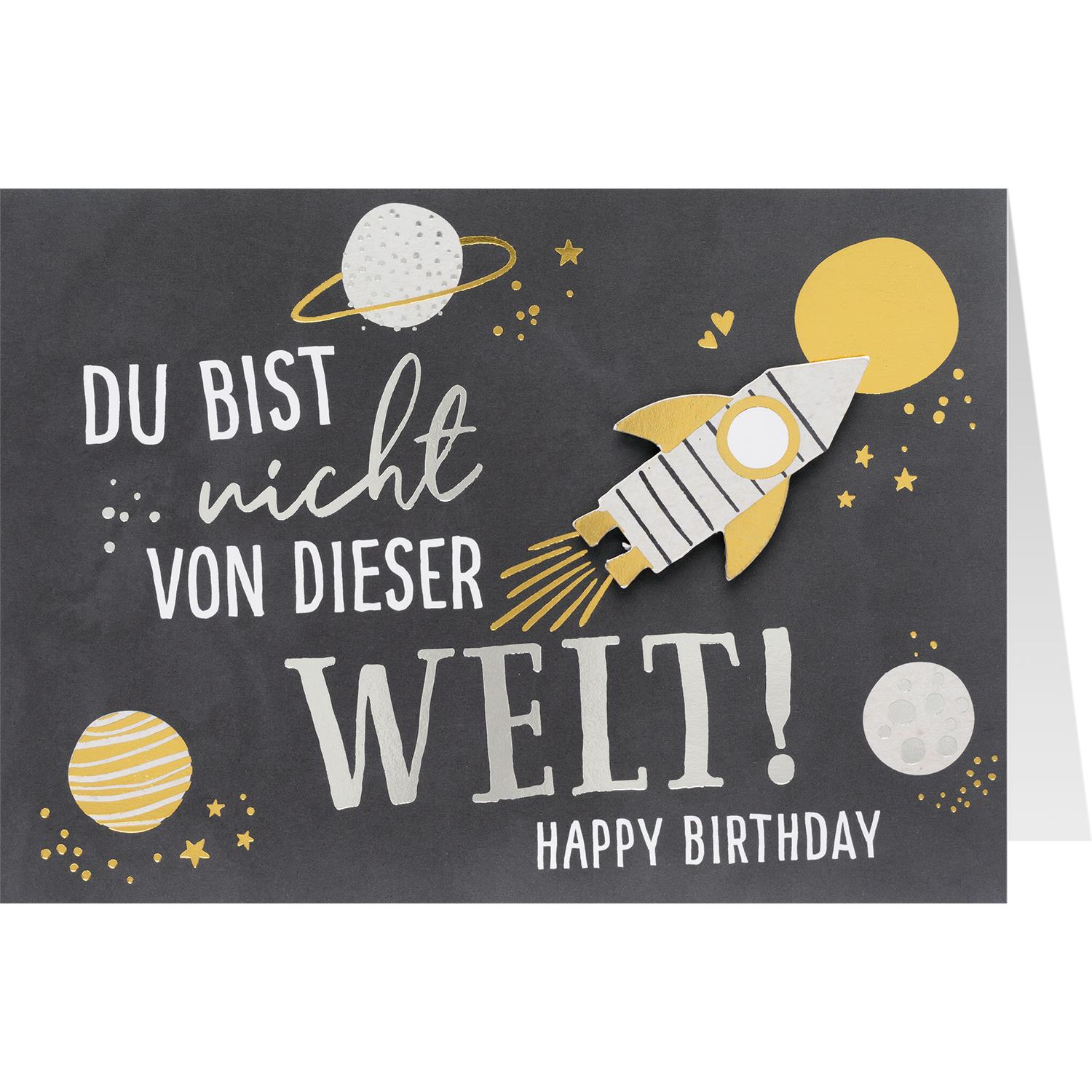 Grußkarte «DU BIST nicht von dieser WELT! - HAPPY BIRTHDAY«