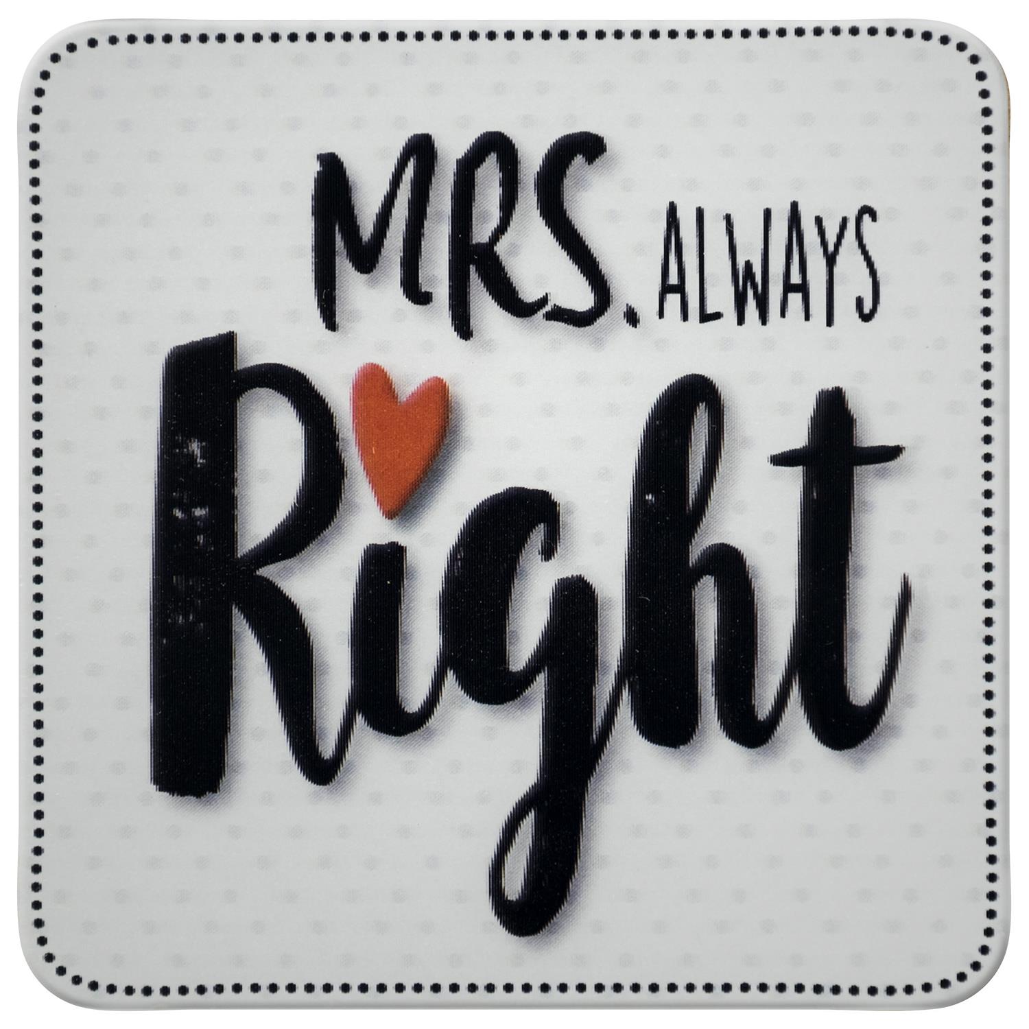 3D-Untersetzer »Mrs. always Right«