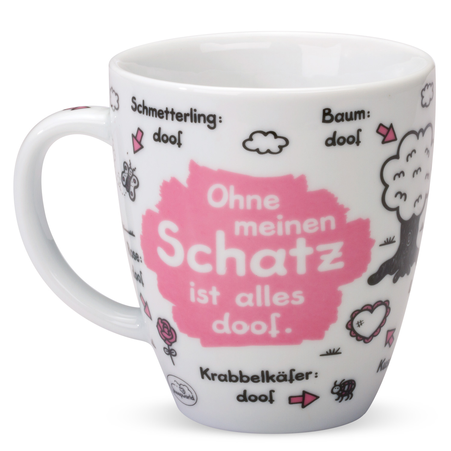 Tasse »Ohne meinen Schatz ist alles doof.«